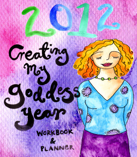 2012 Creating Your Goddess Year